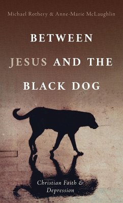 Between Jesus and the Black Dog - McLaughlin, Anne-Marie; Rothery, Michael