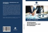 Arbeitgeber, Arbeitnehmer und Privatleben