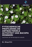 FYTOCHEMISCHE PROFILERING EN ANTIBACTERIËLE ACTIVITEIT VAN BACOPA MONNIERI
