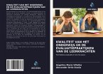 KWALITEIT VAN HET ONDERWIJS EN DE EVALUATIEPRAKTIJKEN VAN DE LEERKRACHTEN