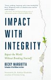 Impact with Integrity (eBook, ePUB)