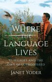 Where the Language Lives (eBook, ePUB)