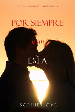 Cover Por Siempre Y Un Día (La Posada de Sunset Harbor-Libro 5) (eBook, ePUB)