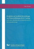 Persönliche und berufliche Entwicklungen von Wissenschaftlerinnen durch Coaching im Kontext akademischer und gendersensibler Personalentwicklung (eBook, PDF)