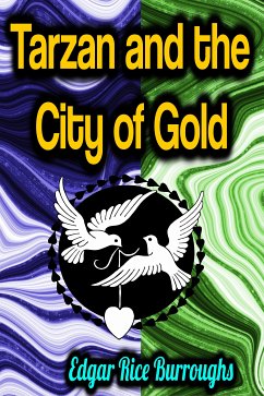 Tarzan and the City of Gold (eBook, ePUB) - Burroughs, Edgar Rice