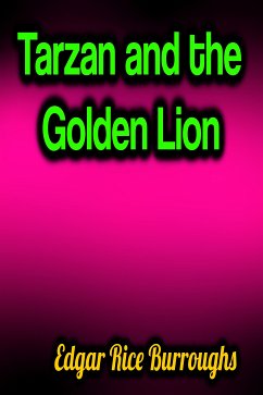 Tarzan and the Golden Lion (eBook, ePUB) - Burroughs, Edgar Rice