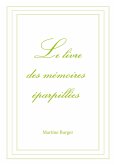 Le livre des mémoires éparpillées (eBook, ePUB) Le livre des mémoires éparpillées (eBook, ePUB)