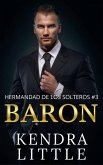Barón (HERMANDAD DE LOS SOLTEROS) (eBook, ePUB)
