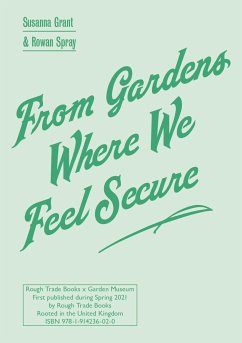 From Gardens Where We Feel Secure (eBook, ePUB) - Grant, Susanna; Spray, Rowan