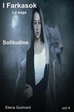 Solitudine (I Farkasok, #4) (eBook, ePUB) - Rita, Iperbole; Guimard, Elena