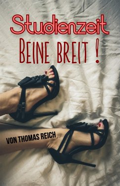 Studienzeit - Beine breit! (eBook, ePUB) - Reich, Thomas