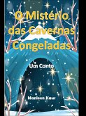 O Mistério das Cavernas Congeladas (Imaginações De Uma Garota Adolescente, #1) (eBook, ePUB)