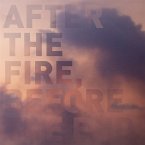 After The Fire,Before The End