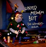 Unter meinem Bett. Das Weihnachtsalbum Unter meinem Bett. Das Weihnachtsalbum