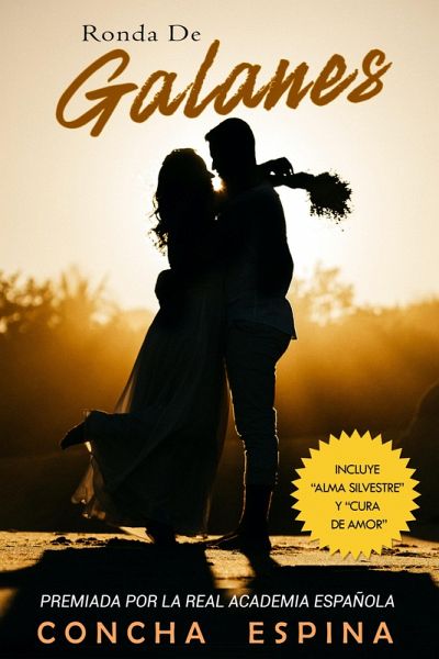 Ronda de Galanes: 3 Novelas Románticas (Incluye Alma Silvestre y Cura de Amor) (eBook, ePUB) Ronda de Galanes: 3 Novelas Románticas (Incluye Alma Silvestre y Cura de Amor) (eBook, ePUB)