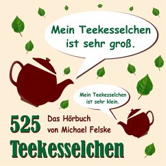 525 Teekesselchen (MP3-Download) - Felske, Michael