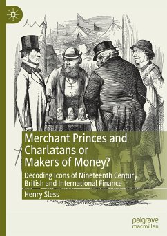 Merchant Princes and Charlatans or Makers of Money? - Sless, Henry