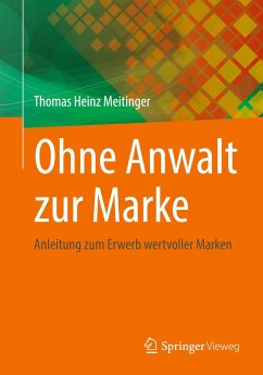 Ohne Anwalt zur Marke - Meitinger, Thomas Heinz