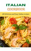 Italian Cookbook: All Delicious and Easy Italian recipes (eBook, ePUB)