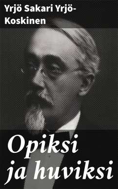 Cover Opiksi ja huviksi (eBook, ePUB)