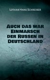 Auch das war Einmarsch der Russen in Deutschland (eBook, ePUB)
