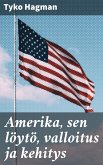 Amerika, sen löytö, valloitus ja kehitys (eBook, ePUB)