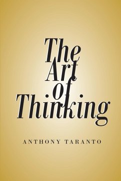 The Art of Thinking (eBook, ePUB) - Taranto, Anthony
