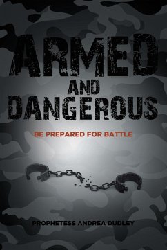 Armed and Dangerous (eBook, ePUB) - Dudley, Prophetess Andrea