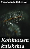 Kotikuusen kuiskehia (eBook, ePUB)