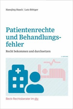 Patientenrechte und Behandlungsfehler - Haack, Hansjörg;Böttger, Lutz