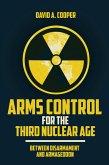 Arms Control for the Third Nuclear Age (eBook, ePUB)