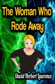 The Woman Who Rode Away (eBook, ePUB) The Woman Who Rode Away (eBook, ePUB)