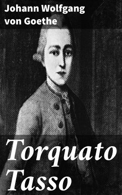 Torquato Tasso (eBook, ePUB) - Goethe, Johann Wolfgang von