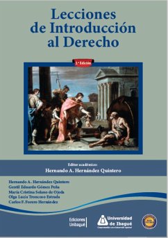 Lecciones de introducción al derecho. Segunda edición (eBook, PDF) - Hernández Quintero, Hernando A.; Gómez Peña, Gentil Eduardo; Solano de Ojeda, María Cristina; Troncoso Estrada, Olga Lucía; Forero Hernández, Carlos F.