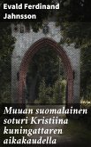 Muuan suomalainen soturi Kristiina kuningattaren aikakaudella (eBook, ePUB)