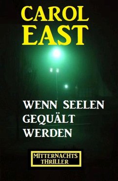 Cover Wenn Seelen gequält werden: Mitternachtsthriller (eBook, ePUB)