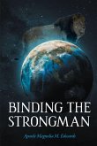 Binding the Strongman (eBook, ePUB) Binding the Strongman (eBook, ePUB)