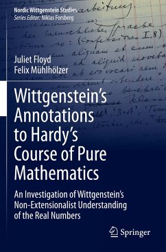 Wittgenstein¿s Annotations to Hardy¿s Course of Pure Mathematics - Floyd, Juliet;Mühlhölzer, Felix