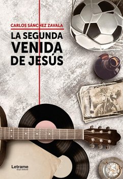 La segunda venida de Jesús (eBook, ePUB) - Sánchez Zavala, Carlos