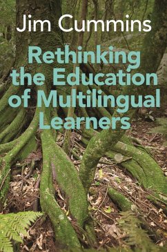 Rethinking the Education of Multilingual Learners (eBook, ePUB) - Cummins, Jim