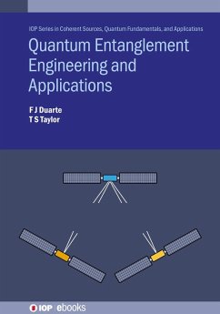 Quantum Entanglement Engineering and Applications (eBook, ePUB) - Duarte, F J; Taylor, Travis S.