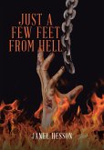 Just a Few Feet from Hell (eBook, ePUB)