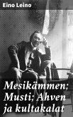 Mesikämmen; Musti; Ahven ja kultakalat (eBook, ePUB)