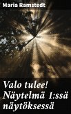 Valo tulee! Näytelmä 1:ssä näytöksessä (eBook, ePUB)