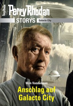 PERRY RHODAN-Storys: Anschlag auf Galacto City (eBook, ePUB) - Vandemaan, Wim