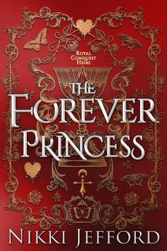 The Forever Princess (Royal Conquest Saga, #8) (eBook, ePUB) - Jefford, Nikki