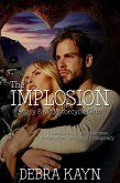 The Implosion (Avery Falls Motorcycle Club, #3) (eBook, ePUB) The Implosion (Avery Falls Motorcycle Club, #3) (eBook, ePUB)