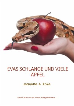 Evas Schlange und viele Äpfel - Koke, Jeanette A.