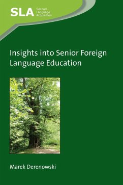 Insights into Senior Foreign Language Education (eBook, ePUB) - Derenowski, Marek