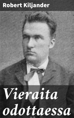 Vieraita odottaessa (eBook, ePUB) - Kiljander, Robert